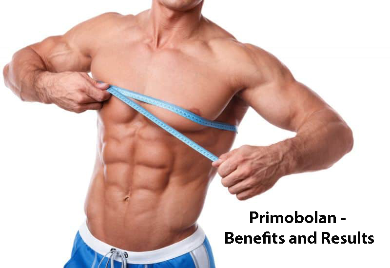 Primobolan - Benefits and Results